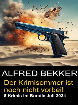 cover image of Der Krimisommer ist noch nicht vorbei! 8 Krimis im Bundle Juli 2024